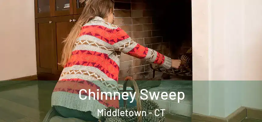 Chimney Sweep Middletown - CT